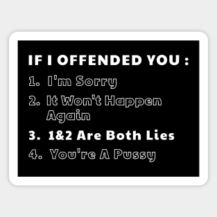 If i offended you sarcastic Magnet